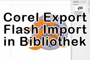 Corel Flash Export Import Video Tipp